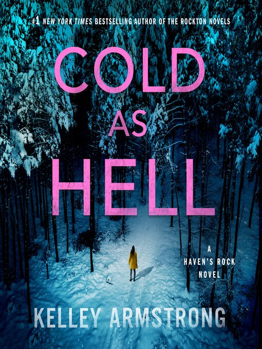 Title details for Cold as Hell by Kelley Armstrong - Wait list